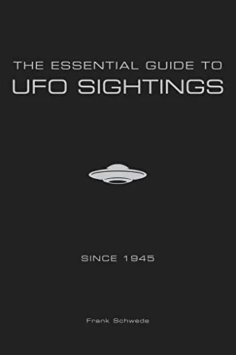 The Essential Guide to UFO Sightings Since 1945 — photo 3