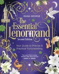 The Essential Lenormand (Second Edition): Your Guide to Precise & Practical Fortunetelling — photo 2
