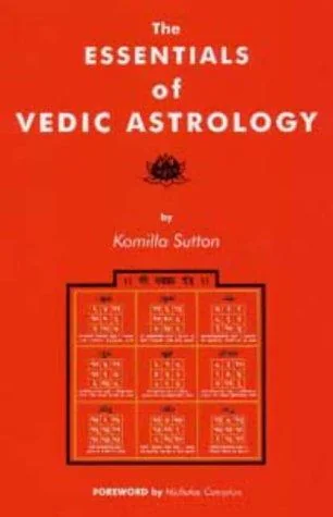 The Essentials of Vedic Astrology