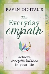 The Everyday Empath: Achieve Energetic Balance in Your Life — photo 2