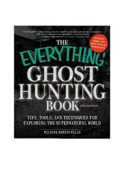 The Everything Ghost Hunting Book: Tips, Tools, and Techniques for Exploring the Supernatural World Ellis, Melissa Martin — photo 2