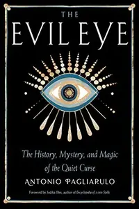 The Evil Eye: The History, Mystery, and Magic of the Quiet Curse — photo 2