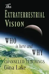 The Extraterrestrial Vision: Who Is Here and Why — photo 2