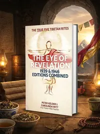 The Eye of Revelation 1939 & 1946 Editions Combined: The True Five Tibetan Rites (Isbn: 978-1-7636197-0-8) — photo 1