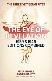 The Eye of Revelation 1939 & 1946 Editions Combined: The True Five Tibetan Rites (Isbn: 978-1-7636197-0-8) — photo 2