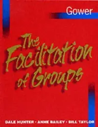 The Facilitation of Groups (Revised) — photo 2
