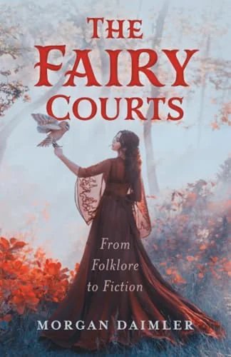 The Fairy Courts: From Folklore to Fiction