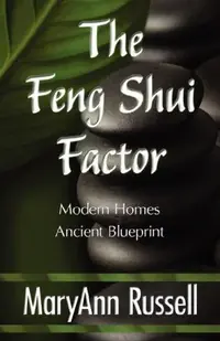 The Feng Shui Factor; Modern Homes, Ancient Blueprint — photo 2