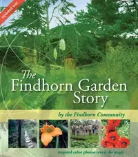 The Findhorn Garden Story (Updated) — photo 2