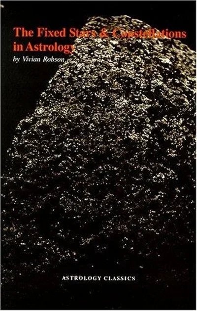 The Fixed Stars and Constellations in Astrology
