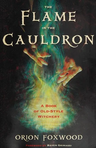The Flame in the Cauldron: A Book of Old-Style Witchery — photo 3