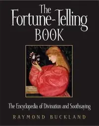 The Fortune-Telling Book: The Encyclopedia of Divination and Soothsaying — photo 2