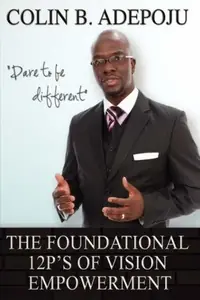 The Foundational 12 P's of Vision Empowerment — photo 2