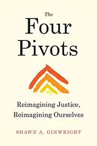 The Four Pivots: Reimagining Justice, Reimagining Ourselves — photo 2