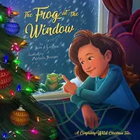 The Frog at the Window: A Completely Wild Christmas Tale — photo 2