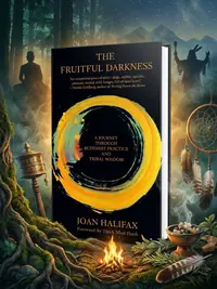 The Fruitful Darkness: A Journey Through Buddhist Practice and Tribal Wisdom — photo 1