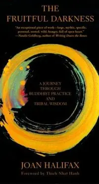 The Fruitful Darkness: A Journey Through Buddhist Practice and Tribal Wisdom — photo 2