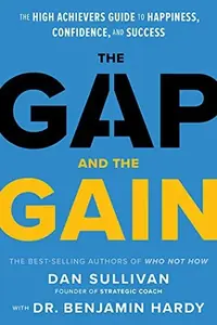 The Gap and the Gain: The High Achievers' Guide to Happiness, Confidence, and Success — photo 2