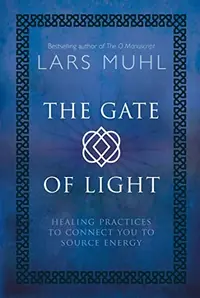 The Gate of Light: Healing Practices to Connect You to Source Energy — photo 2