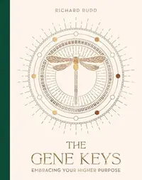 The Gene Keys (Special Anniversary Edition): Embracing Your Higher Purpose — photo 2