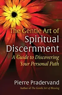 The Gentle Art of Spiritual Discernment: A Guide to Discovering Your Personal Path — photo 2