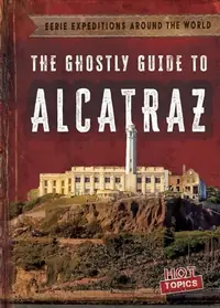 The Ghostly Guide to Alcatraz Emminizer, Theresa — photo 2