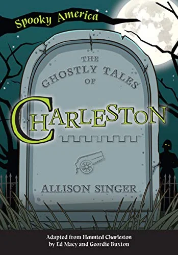 The Ghostly Tales of Charleston Allison Singer
