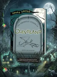 The Ghostly Tales of Cleveland Richards, Beth A — photo 1