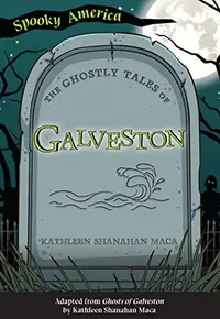 The Ghostly Tales of Galveston Maca, Kathleen Shanahan — photo 2