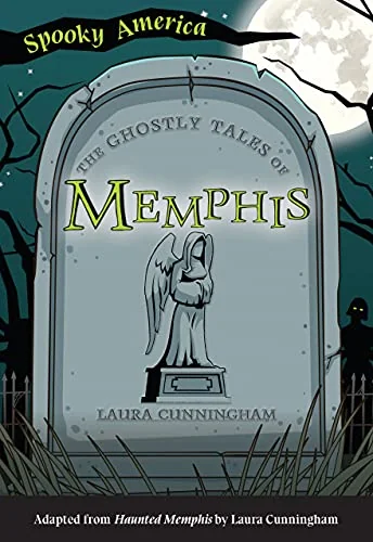 The Ghostly Tales of Memphis Cunningham, Laura