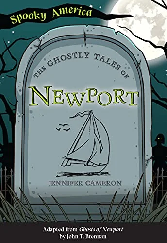 The Ghostly Tales of Newport Brennan, John T