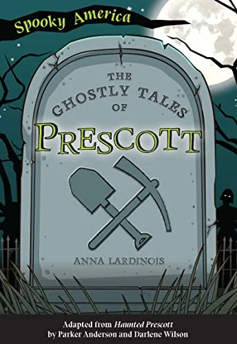 The Ghostly Tales of Prescott Lardinois, Anna
