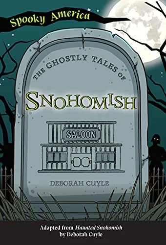 The Ghostly Tales of Snohomish Cuyle, Deborah