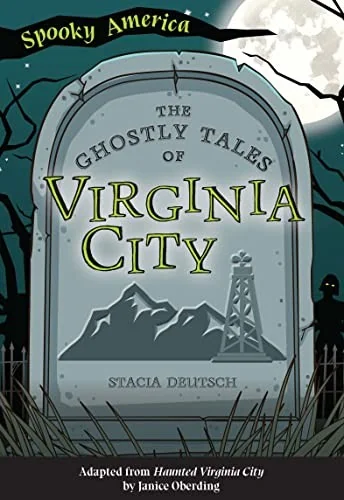 The Ghostly Tales of Virginia City Deutsch, Stacia