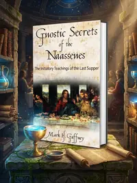 The Gnostic Secrets of the Naassenes: The Initiatory Teachings of the Last Supper — photo 1