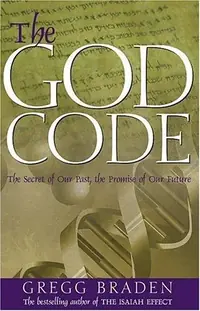 The God Code: The Secret of Our Past, the Promise of Our Future — photo 2