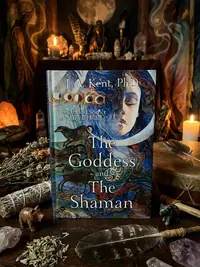 The Goddess and the Shaman: The Art & Science of Magical Healing — photo 1