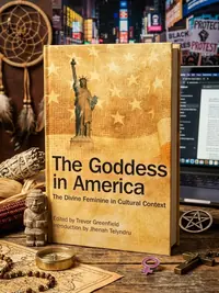 The Goddess in America: The Divine Feminine in Cultural Context — photo 1