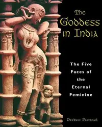 The Goddess in India: The Five Faces of the Eternal Feminine (Original) — photo 2