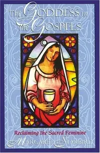 The Goddess in the Gospels: Reclaiming the Sacred Feminine — photo 2