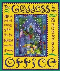 The Goddess in the Office: A Personal Energy Guide for the Spiritual Warrior at Work — photo 2
