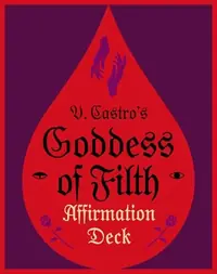 The Goddess of Filth Affirmation Deck — photo 2