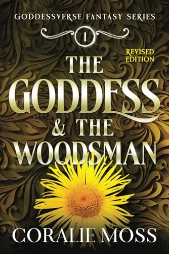 The Goddess & the Woodsman (revised) Moss, Coralie