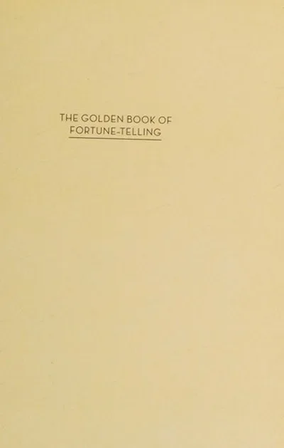The Golden Book of Fortune-Telling: (Fortune Telling Book, Fortune Teller Book, Book of Luck) Jones, Carey — dewey-133
