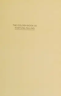 The Golden Book of Fortune-Telling: (Fortune Telling Book, Fortune Teller Book, Book of Luck) Jones, Carey — photo 2