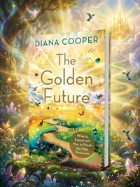 The Golden Future: What to Expect and How to Reach the Fifth Dimension — photo 1