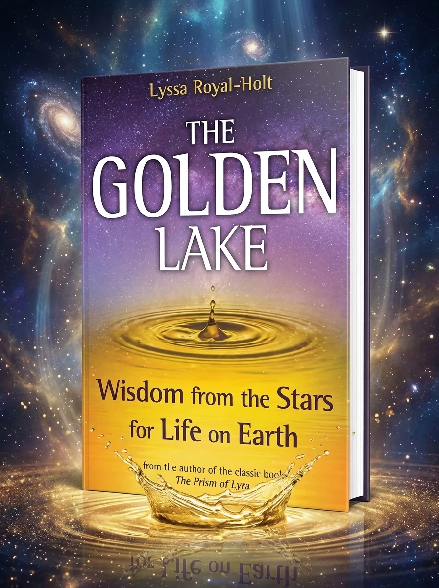 The Golden Lake: Wisdom from the Stars for Life on Earth
