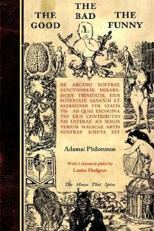 The Good The Bad The Funny: de Arcano Nostrae Sanctissimae Mirabilisque Trinitatis Philotunus, Adamai
