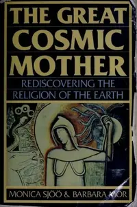 The Great Cosmic Mother: Rediscovering the Religion of the Earth — photo 2