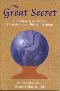 The Great Secret: Life's Meaning as Revealed Through Ancient, Hidden Traditions — photo 2